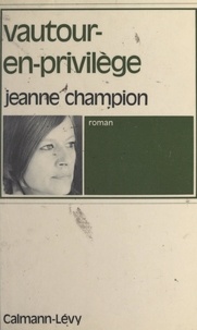 Jeanne Champion - Vautour-en-Privilège.