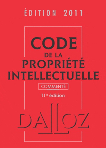 Jeanne Daleau et Sylviane Durrande - Code de la propriété intellectuelle commenté.