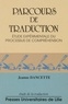 Jeanne Dancette - Parcours de traduction - Étude expérimentale du processus de compréhension.