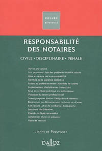 Jeanne de Poulpiquet - Responsabilité des notaires - Civile, disciplinaire, pénale.