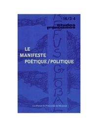 Jeanne Demers et Daniel Chouinard - Études françaises. Volume 16, numéros 3-4, octobre 1980 - Le manifeste poétique/politique.