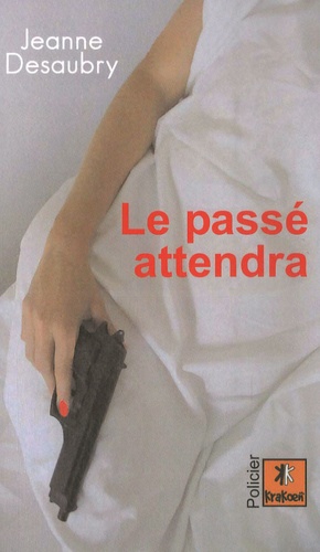 Le passé attendra