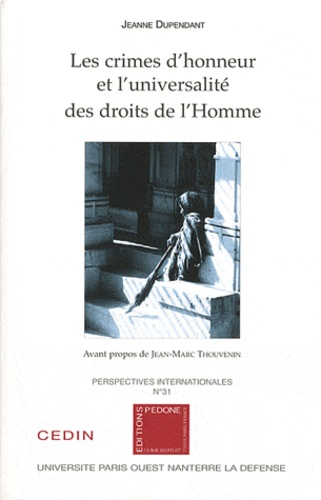 Jeanne Dupendant - Les crimes d'honneur et l'universalité des droits de l'homme.