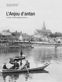 Jeanne Duval-Le Goff - L'Anjou d'antan - A travers la carte postale ancienne.