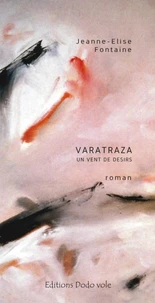Varatraza, un vent de désirs
