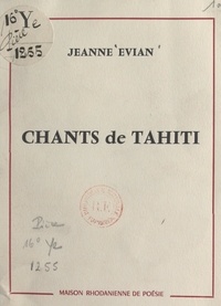Jeanne Evian - Chants de Tahiti.