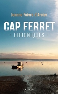 Jeanne Faivre d'Arcier - Cap Ferret - Chroniques.