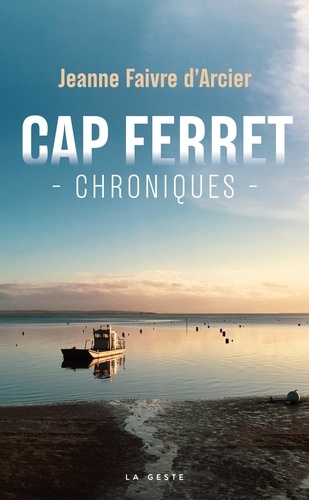 Cap Ferret. Chroniques