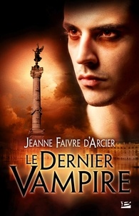 Jeanne Faivre d'Arcier - Le dernier vampire.