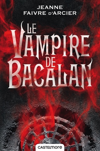Le prince Noir Tome 1 Le vampire de Bacalan