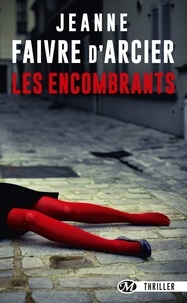 Jeanne Faivre d'Arcier - Les encombrants.
