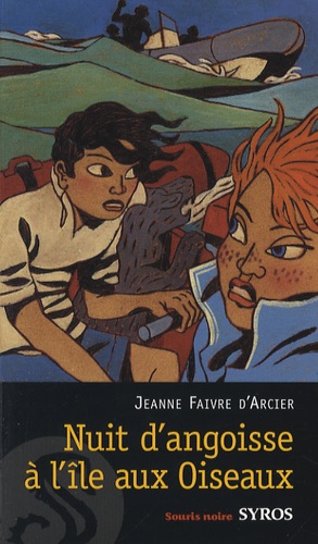Jeanne Faivre d'Arcier - Nuit d'angoisse sur l'île aux Oiseaux.