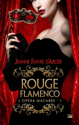 Rouge Flamenco. L'Opéra macabre, T1