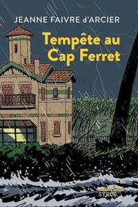 Jeanne Faivre d'Arcier - Tempête au Cap Ferret.
