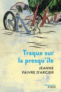 Jeanne Faivre d'Arcier - Traque sur la presqu'ile.