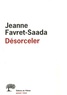 Jeanne Favret-Saada - Désorceler.