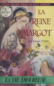 Jeanne Feuga - La reine Margot.