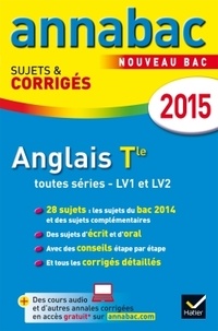 Jeanne-France Bignaux et Didier Hourquin - Anglais Tle toutes séries LV1 et LV2 - Sujets et corrigés.