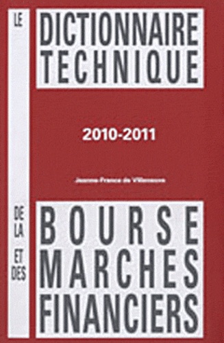 Jeanne-France de Villeneuve - Le dictionnaire technique de la bourse et des marchés financiers.