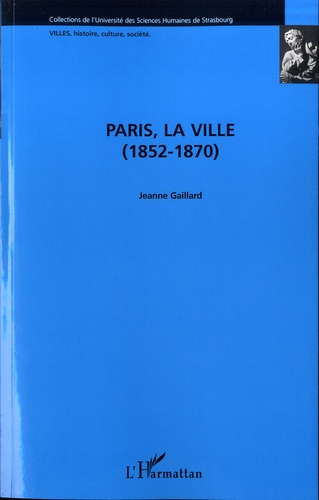 Paris, la ville. 1852-1870