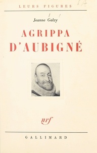 Jeanne Galzy - Agrippa d'Aubigné.