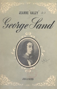 Jeanne Galzy - George Sand.