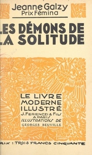 Jeanne Galzy et Georges Beuville - Les démons de la solitude.