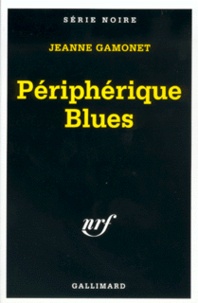 Jeanne Gamonet - Peripherique Blues.