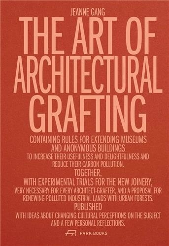 Jeanne Gang - The Architect-Grafter - Usefulness and desire in the age of sobriety.