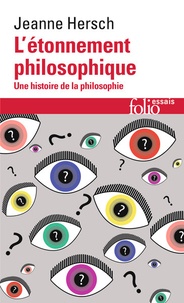 Jeanne Hersch - L'étonnement philosophique - Une histoire de la philosophie.