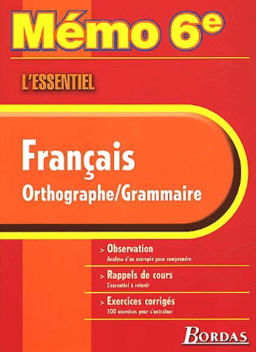 Jeanne Houlon-Trémolières - Francais Orthographe-Grammaire 6eme. L'Essentiel.