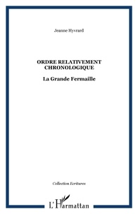 Jeanne Hyvrard - Ordre relativement chronologique - La Grande Fermaille.