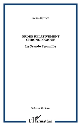 Jeanne Hyvrard - Ordre relativement chronologique - La Grande Fermaille.