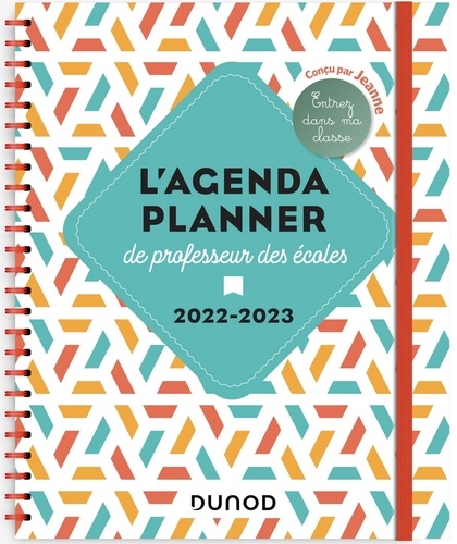 L'agenda planner de professeur des écoles  Edition 2022-2023