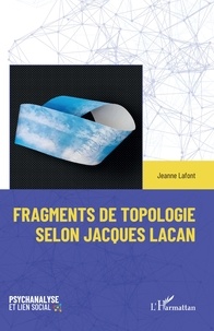 Jeanne Lafont - Fragments de topologie selon Jacques Lacan.