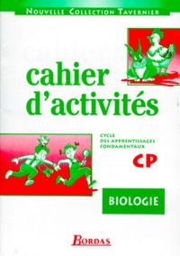 Jeanne Lamarque et Raymond Tavernier - Biologie Cp. Cahier D'Activites.