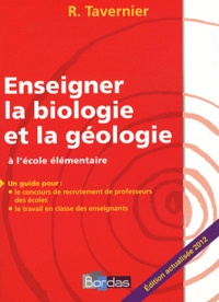 Jeanne Lamarque et Raymond Tavernier - Enseigner la biologie et la géologie à l'école élémentaire.