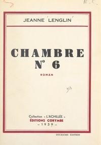 Jeanne Lenglin - Chambre n°6 - Journal d'une opérée.