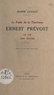 Jeanne Lenglin - Le poète de la tendresse : Ernest Prévost - Sa vie, son œuvre. Avec un portrait hors texte.
