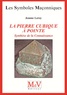 Jeanne Leroy - La pierre cubique à pointe - Synthèse de la Connaissance.