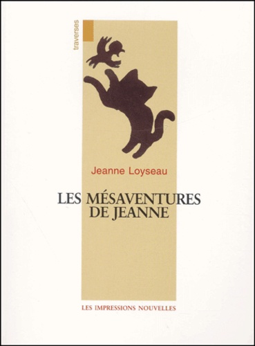Jeanne Loyseau - Les Mesaventures De Jeanne.