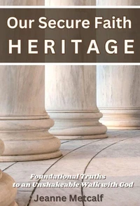 Our Secure Faith Heritage