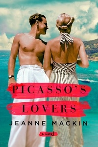 Jeanne Mackin - Picasso's Lovers.