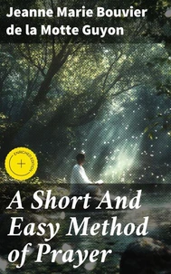 A Short And Easy Method of Prayer