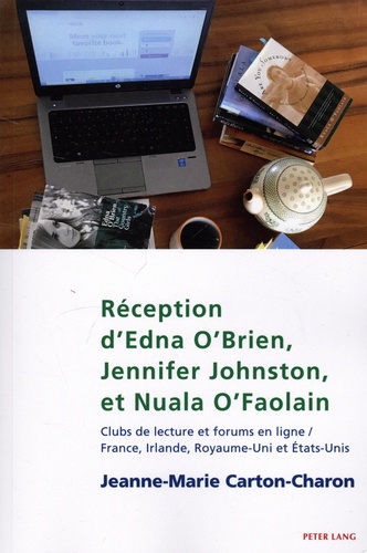 Jeanne-Marie Carton-Charon - Réception d'Edna O'Brien, Jennifer Johnston, et Nuala O'Faolain - Clubs de lecture et forums en ligne : France, Irlande, Royaume-Uni et Etats-Unis.