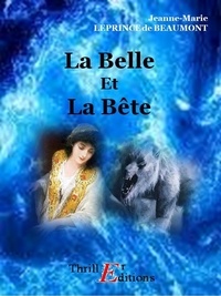 Jeanne-Marie de Beaumont - La Belle et la Bête.