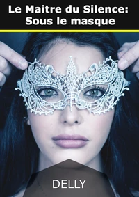 Le Maitre du Silence, tome 1 : Sous le masque