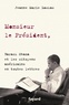 Jeanne Marie Laskas - Monsieur le Président, - Barack Obama et les citoyens américains en toutes lettres.