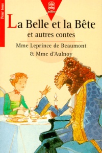 Jeanne-Marie Leprince de Beaumont et  Madame d'Aulnoy - La Belle et la bête - Et autres contes.