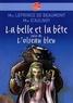 Jeanne-Marie Leprince de Beaumont et  Madame d'Aulnoy - La belle et la bête - Suivi de L'oiseau bleu.